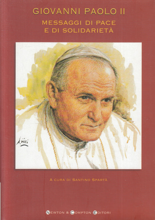 LN2- MESSAGGI DI PACE E DI SOLIDARIETA' - GIOVANNI PAOLO II - NEWTON - B- JXS214