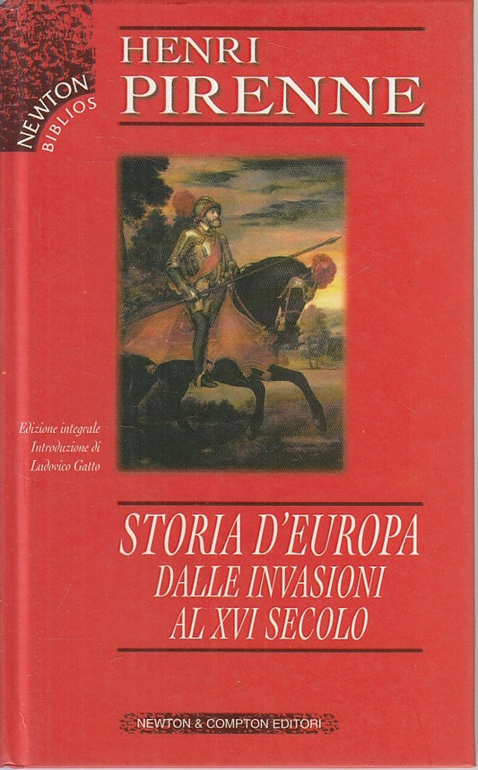 LS- STORIA D'EUROPA INVASIONI AL XVI SECOLO- PIERENNE- NEWTON--- 1999- C- YFS421