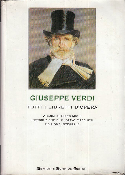 LS- TUTTI I LIBRETTI D'OPERA - GIUSEPPE VERDI- BIG NEWTON- MUSICA-- 2001- B- WPR