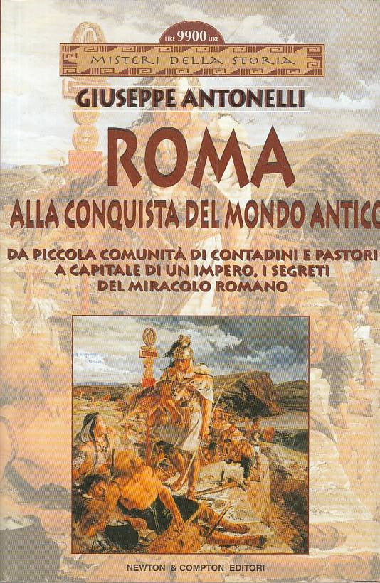 LS- ROMA ALLA CONQUISTA DEL MONDO - ANTONELLI - NEWTON --- 2001 - B - ZFS213