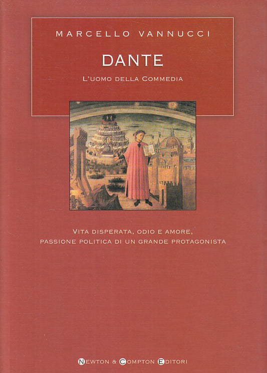 LS- DANTE L'UOMO DELLA COMMEDIA - VANNUCCI - NEWTON -- 1a ED. - 2003 - B - YFS36
