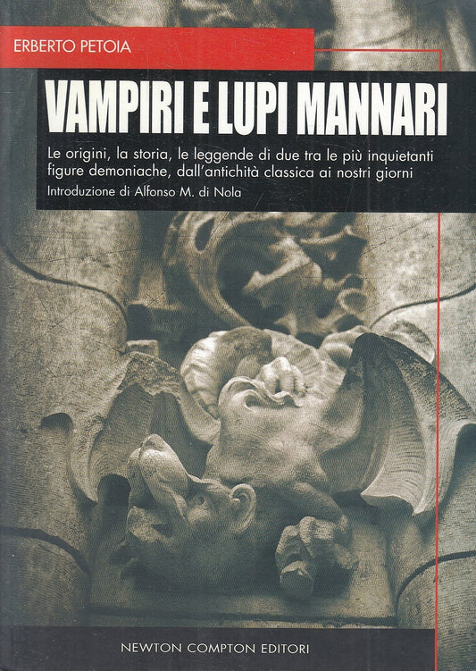 LN- VAMPIRI E LUPI MANNARI- ERBERTO PETOIA- NEWTON- I BIG SAGGI-- 2008- B-YFS161