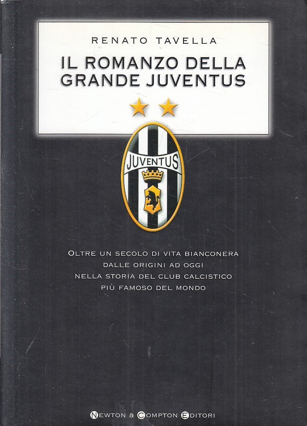 LC- IL ROMANZO DELLA GRANDE JUVENTUS - RENATO TAVELLA - NEWTON --- 2003 - B- XFS