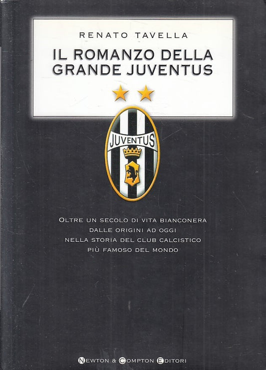 LC- IL ROMANZO DELLA GRANDE JUVENTUS - RENATO TAVELLA - NEWTON --- 2003 - B- XFS