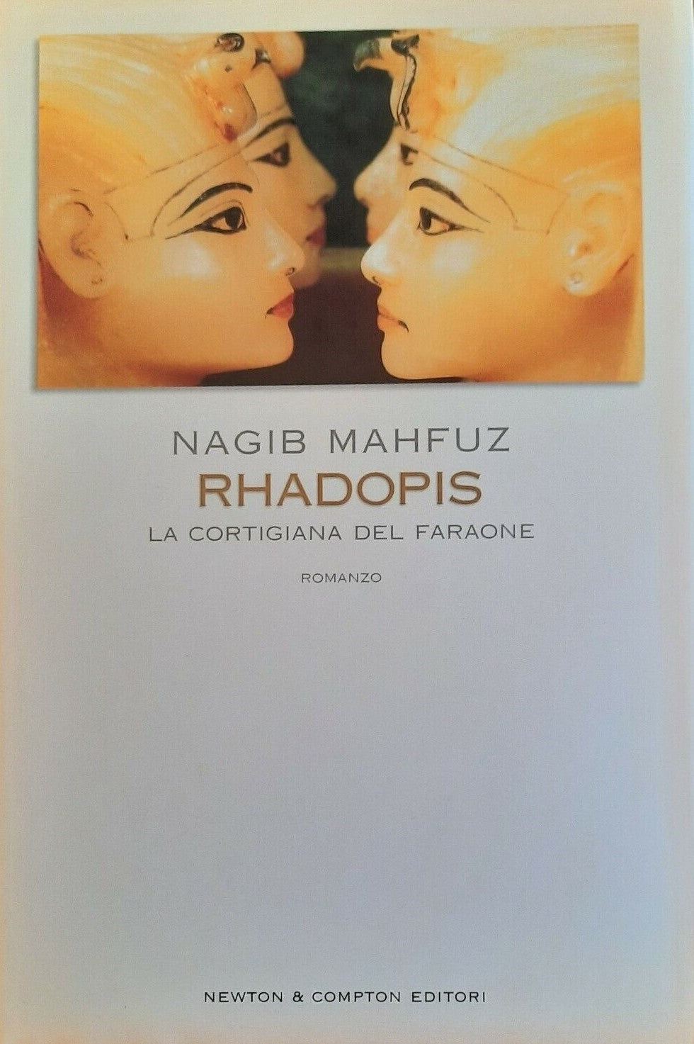 LN2- RHADOPIS LA CORTIGIANA DEL FARAONE - NAGIB MAHFUZ - NEWTON COMPTON- CS- XFS