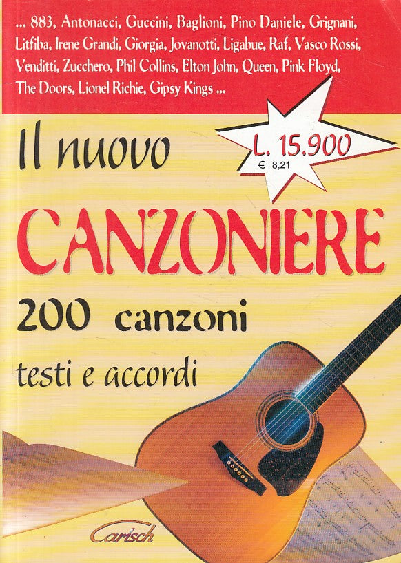LZ- IL NUOVO CANZONIERE 200 CANZONI TESTI ACCORDI-- CARISCH--- 2001 - B - YFS628