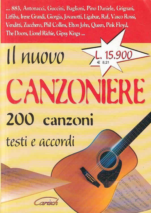 LZ- IL NUOVO CANZONIERE 200 CANZONI TESTI ACCORDI-- CARISCH--- 2001 - B - YFS628