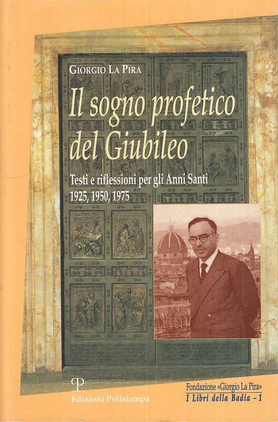 LS- IL SOGNO DEL GIUBILEO - LA PIRA - POLISTAMPA - BADIA -- 2001 - B - ZTS124