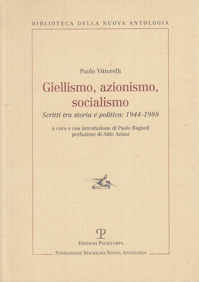 LS- GIELLISMO AZIONISMO SOCIALISMO 1944/88 -- POLISTAMPA --- 2005 - B - ZTS664
