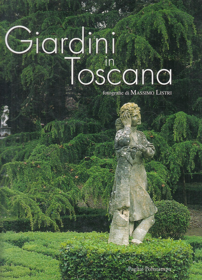 LZ- GIARDINI IN TOSCANA - MASSIMO LISTRI - PAGLIAI --- 2005 - CS - YFS840
