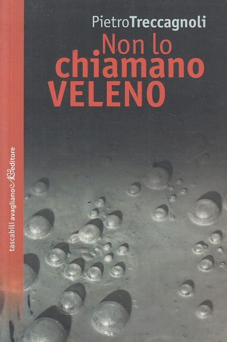 NON LO CHIAMANO VELENO - TRECCAGNOLI - AVAGLIANO --- 2006 - B - YFS253
