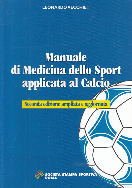 LZ- MANUALE MEDICINA SPORT APPLICATA CALCIO- VECCHIET- ROMA--- 2004 - B - YFS179