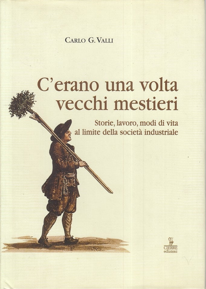LS- C'ERANO UNA VOLTA VECCHI MESTIERI - VALLI - CIERRE --- 2002 - CS - ZFS281