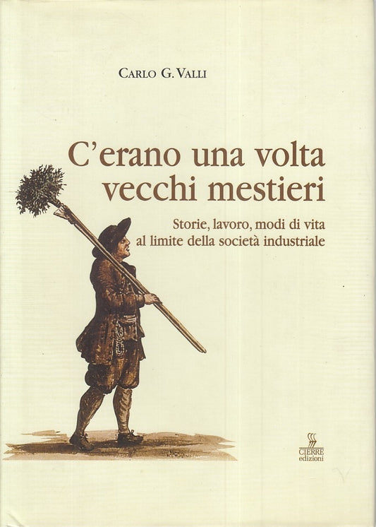 LS- C'ERANO UNA VOLTA VECCHI MESTIERI - VALLI - CIERRE --- 2002 - CS - ZFS281
