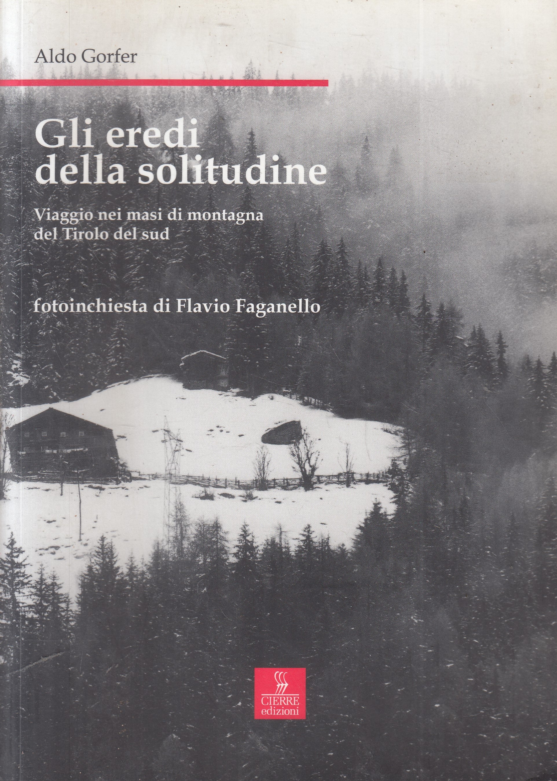 LS- GLI EREDI DELLA SOLITUDINE - ALDO GORFER - CIERRE- NORDEST-- 2003- B- YFS959