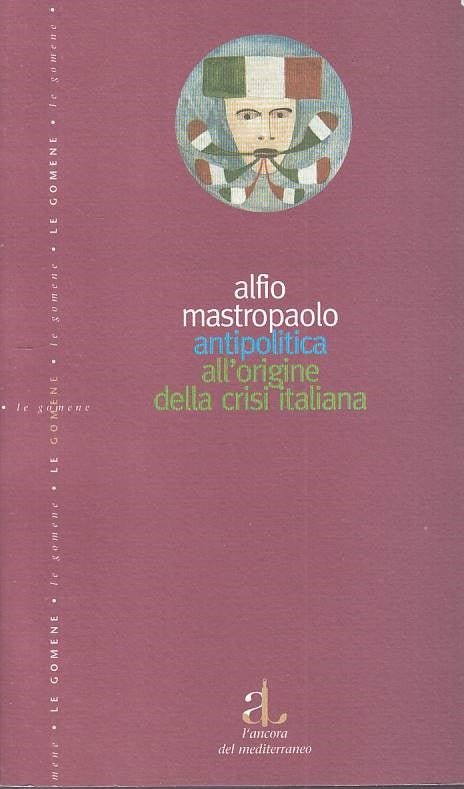 LS- ANTIPOLITICA ORIGINE CRISI ITALIANA-- ANCROA MEDITERRANEO--- 2000- B- YTS209