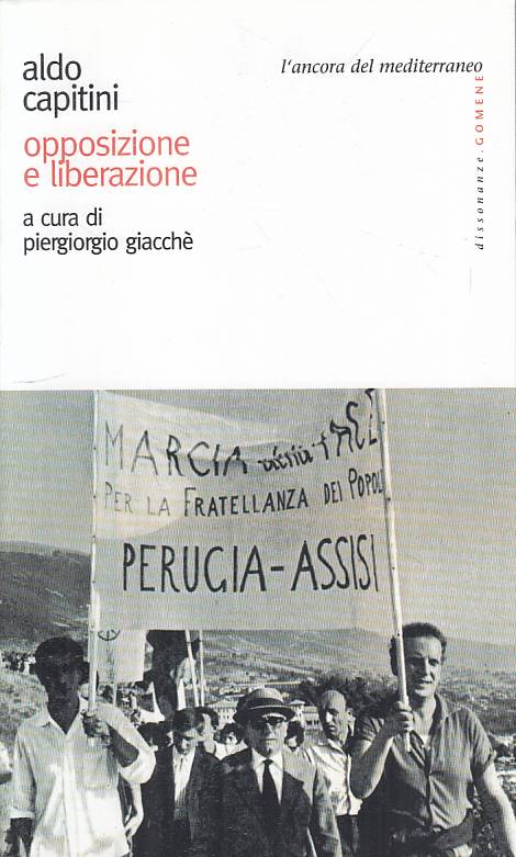 LS- OPPOSIZIONE E LIBERAZIONE - CAPITINI - L'ANCORA -- 1a ED.- 2003 - B - YTS422
