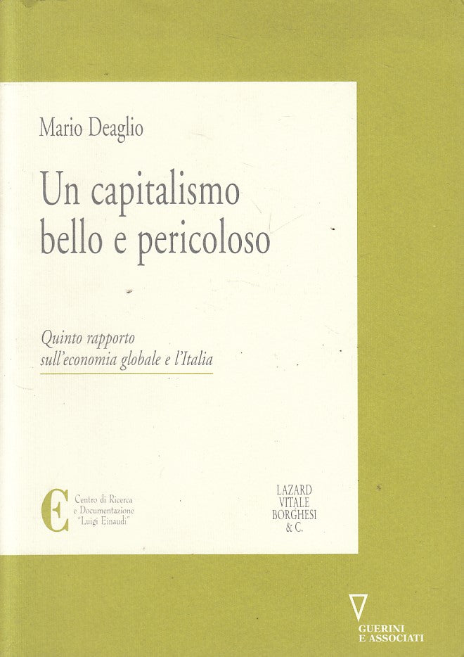 LS- UN CAPITALISMO BELLO E PERICOLOSO - DEALGIO - GUERINI --- 2000 - B - YFS326