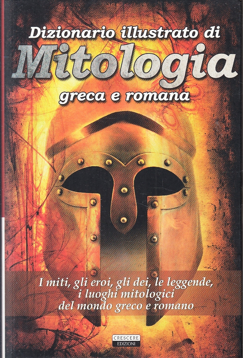 LZ- DIZIONARIO ILLUSTRATO MITOLOGIA GRECA E ROMANA-- CRESCERE--- 2015- B- YFS196