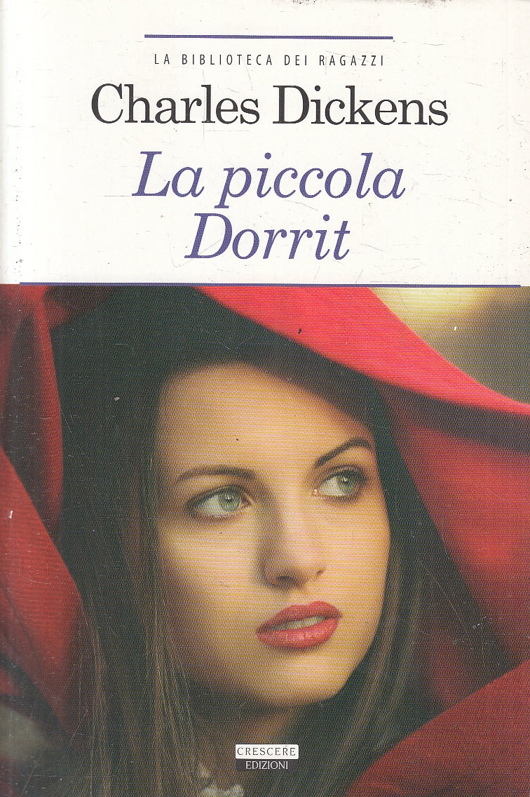 LN2- LA PICCOLA DORRIT - DICKENS - CRESCERE BIBLIOTECA RAGAZZI - B - JXS164