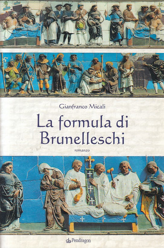 LS- LA FORMULA DI BRUNELLESCHI - MICALI - PENDRAGON --- 2005 - B - YFS90