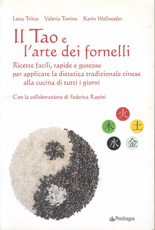LK- IL TAO E L'ARTE DEI FORNELLI - AA.VV. - PENDRAGON --- 2009 - B - ZFS61