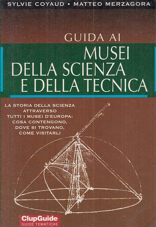 LZ- GUIDA AI MUSEI DELLA SCIENZA E TECNICA -- CLUP - GUIDE -- 2000 - B - YFS155