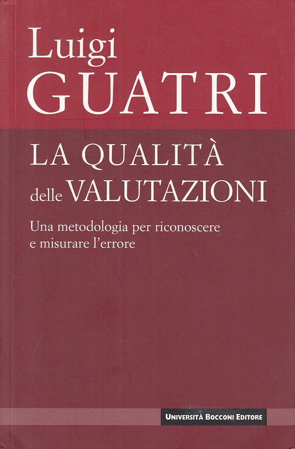 LZ- LA QUALITA' DELLE VALUTAZAIONI - GUATRI - BOCCONI EGEA --- 2007 - B - ZFS168