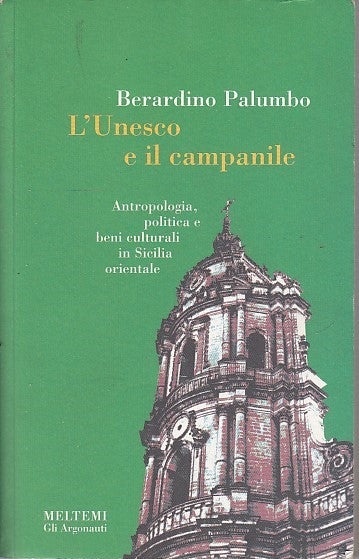 LS- L'UNESCO E IL CAMPANILE- PALUMBO - MELTEMI - GLI ARGONAUTI-- 2003- B- XDS18