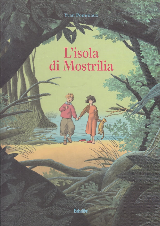 LB- L'ISOLA DI MOSTRILIA ILLUSTRATO - YVAN POMMAUX- BABALIBRI--- 2003- C- YFS346