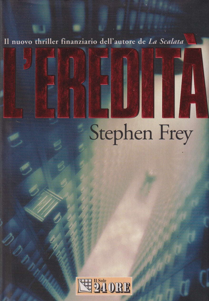 L'eredita' - Stephen Frey - Il sole 24 ore - JXS246