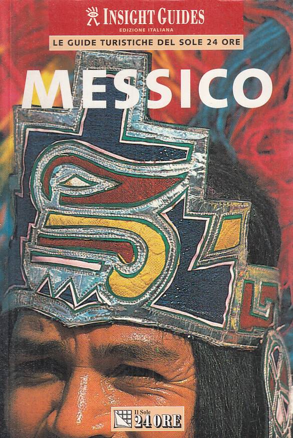 LV- MESSICO GUIDE TURISTICHE -- SOLE 24 ORE -- 1a ED. - 2001 - B - YFS24