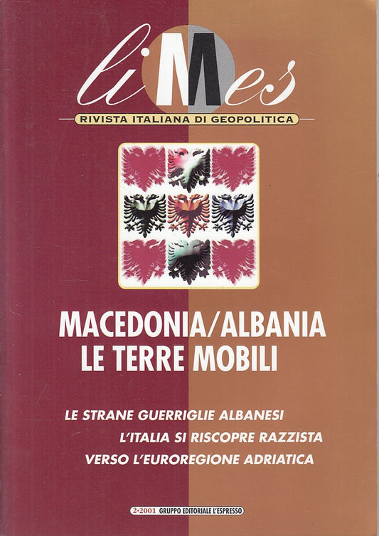 LS- LIMES GEOPOLITICA MACEDONIA ALBANIA -- L'ESPRESSO --- 2001 - B - YFS421