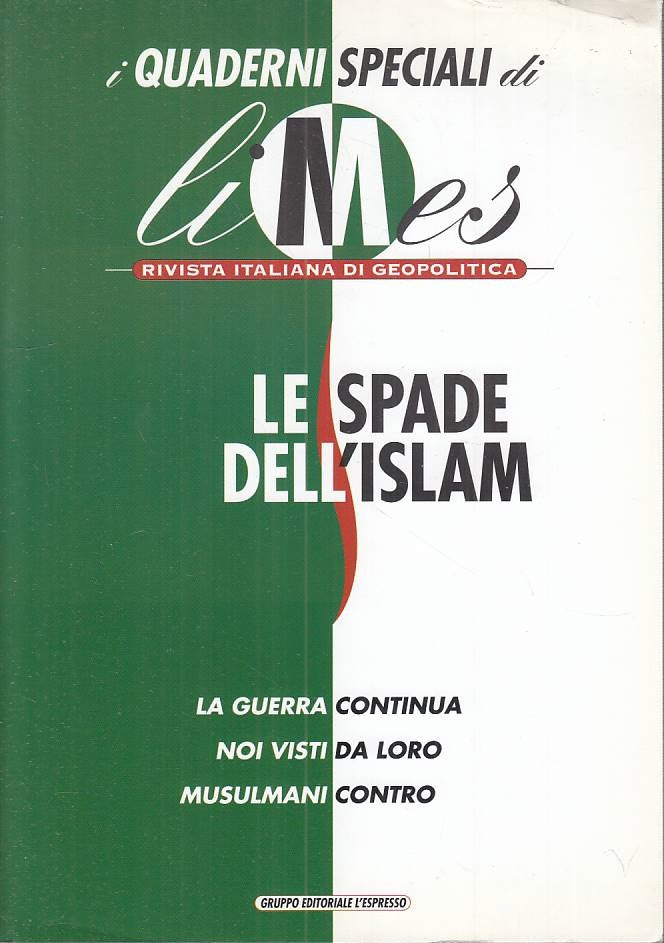 LS- LIMES QUADERNI SPECIALI SPADE DELL'ISLAM -- L'ESPRESSO --- 2001 - B - YFS326