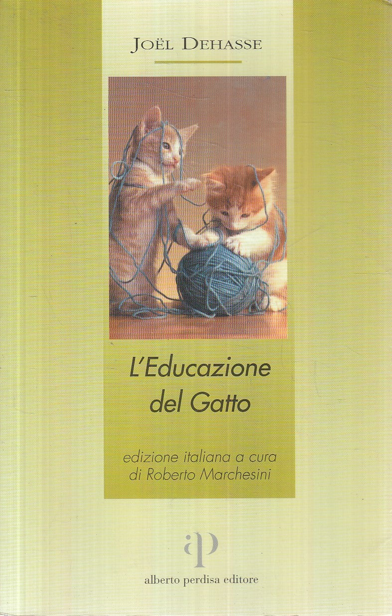 LZ- EDUCAZIONE GATTO - DEHASSE - PERDISA - ZOOANTROPOLOGIA -- 2001 - B - YFS206