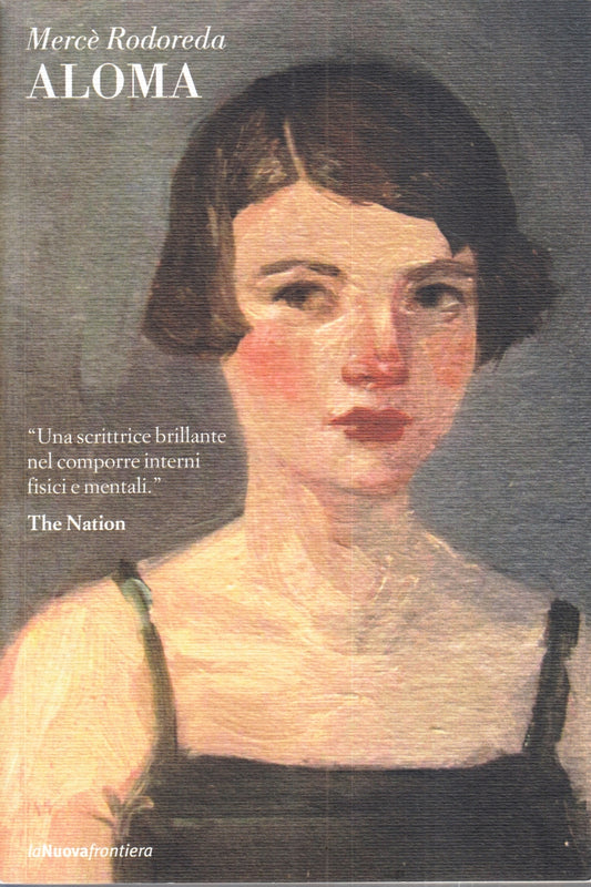 LN- ALOMA - MERCE' RODOREDA - LANUOVAFRONTIERA - IL BASILISCO -- 2011- B- ZFS77