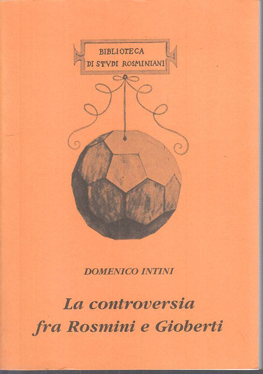 LS- LA CONTROVERSIA FRA ROSMINI E GIOBERTI -- SODALITAS --- 2002 - B - YTS722