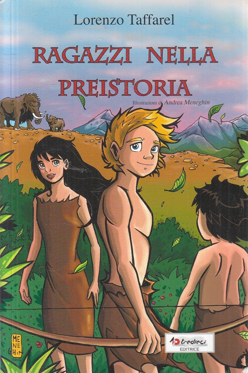LN2- RAGAZZI NELLA PREISTORIA - LORENZO TAFFAREL - TREDIECI - B - XFS