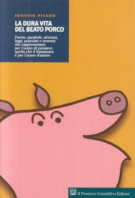 LZ- LA DURA VITA DEL BEATO PORCO - PICANO- IL PENSIERO SCIENTIFICO---- B- ZFS278