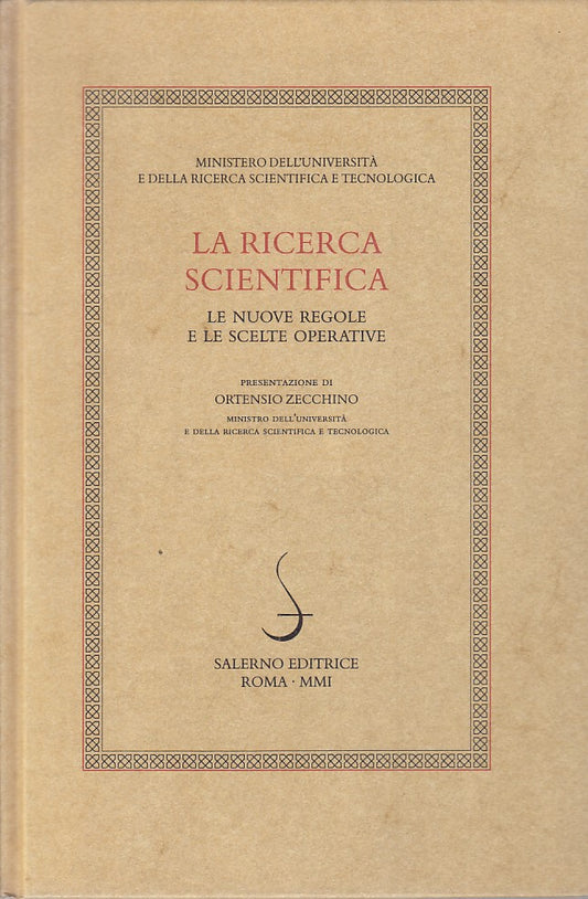La ricerca scientifica Nuove regole e scelte operative - Salerno- 1a ed.- ZFS236