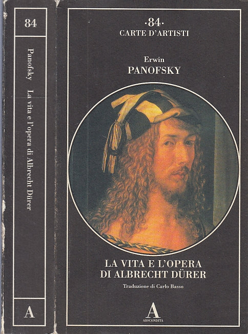 LS- LA VITA E L'OPERA DI ALBRECHT DURER - PANOFSKY- ABSCONDITA--- 2006- B- XFS39