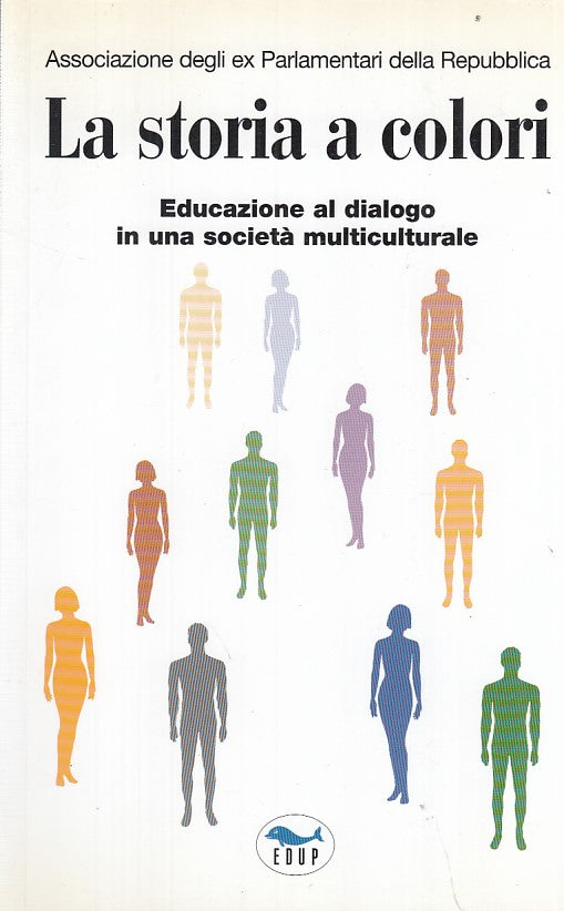 LZ- LA STORIA A COLORI DIALOGO MULTICULTURALE-- EDUP-- 1a ED.- 2003- B- ZFF401