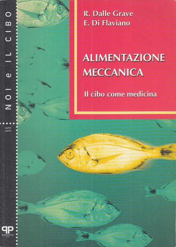 LS- ALIMENTAZIONE MECCANICA CIBO COME MEDICINA -- POSITIVE --- 2002 - B - ZFS237
