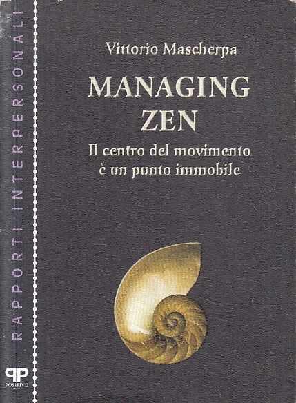 LZ- MANAGING ZEN - VITTORIO MASCHERPA - POSITIVE PRESS --- 2001 - B - ZFS632