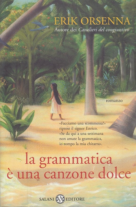 LN - LA GRAMMATICA E' UNA CANZONE DOLCE - ORSENNA - SALANI --- 2010 - B - ZDS436