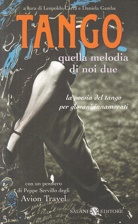 LN- TANGO QUELLA MELODIA DI NOI DUE - CARRA GAMBA - SALANI --- 2004 - B - ZFS182