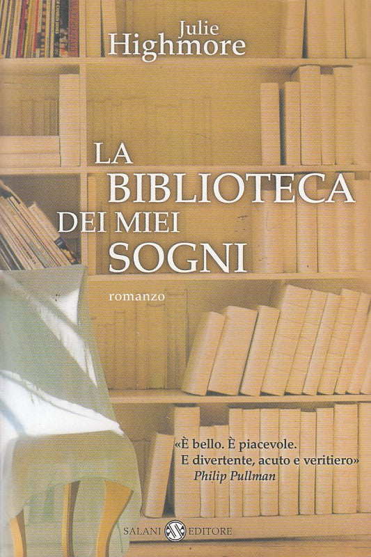 LN- LA BIBLIOTECA DEI MIEI SOGNI - HIGHMORE - SALANI --- 2004 - B - ZFS58
