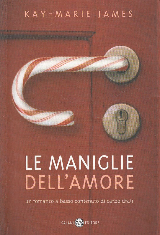 LN- LE MANIGLIE DELL'AMORE - JAMES - SALANI --- 2004 - B - YDS336