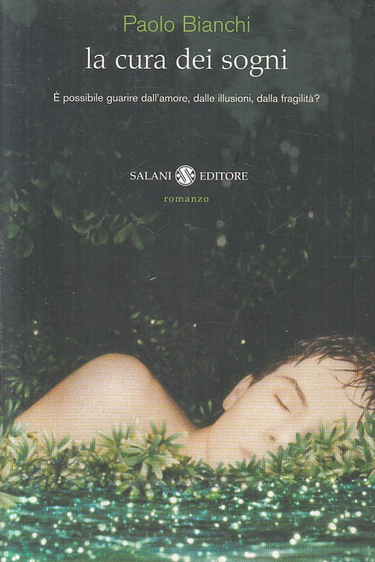 LN2- LA CURA DEI SOGNI - PAOLO BIANCHI - SALANI ROMANZO - B - JXS234