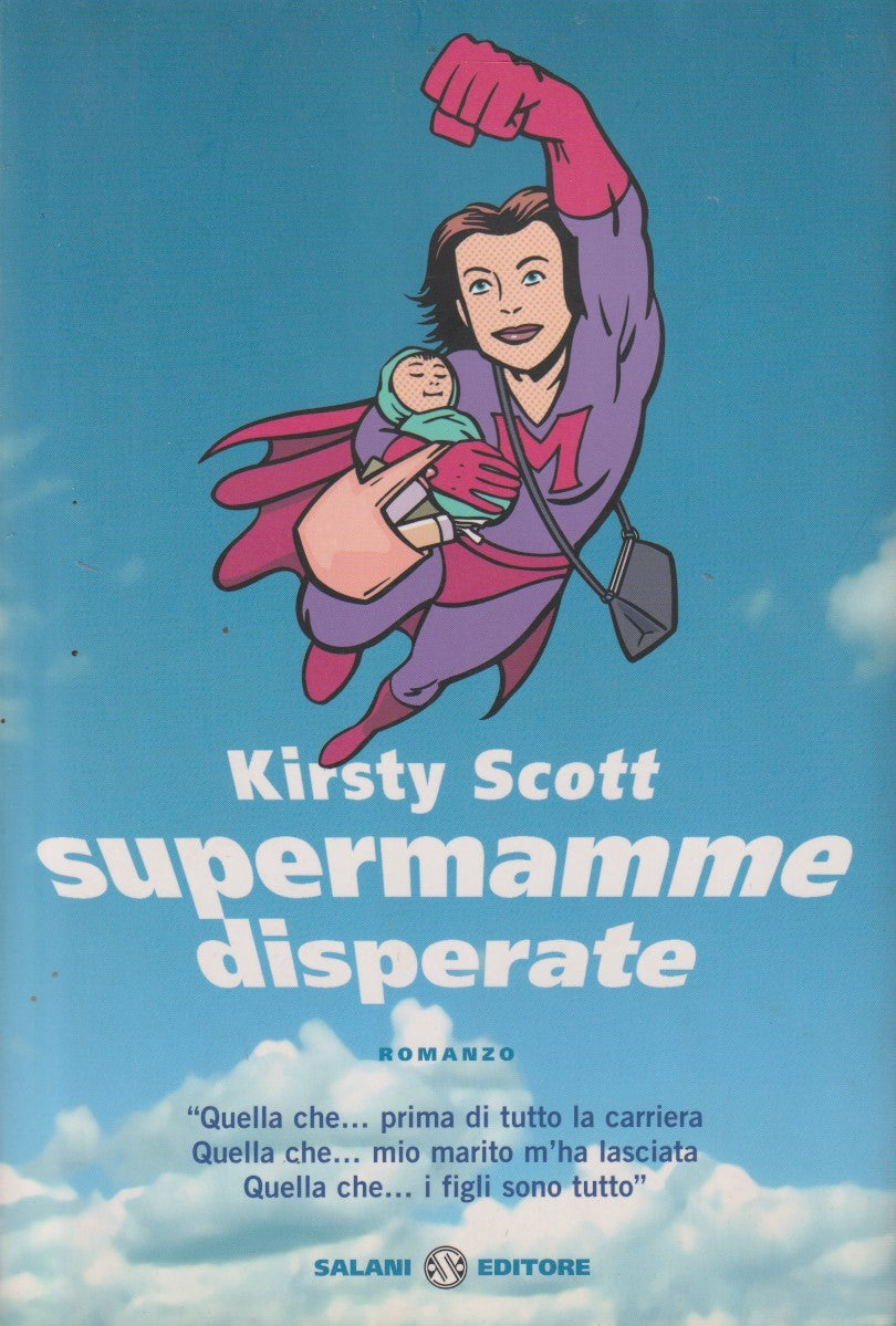 Supermamme disperate - Kirsty Scott - Salani - JXS334
